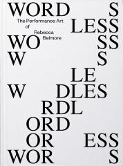 <i>Wordless: The Performance Art of Rebecca Belmore</i>