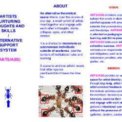 <i>ANTS/ASS : Artists Nurturing Thoughts and Skills / Alternative Support System </i>